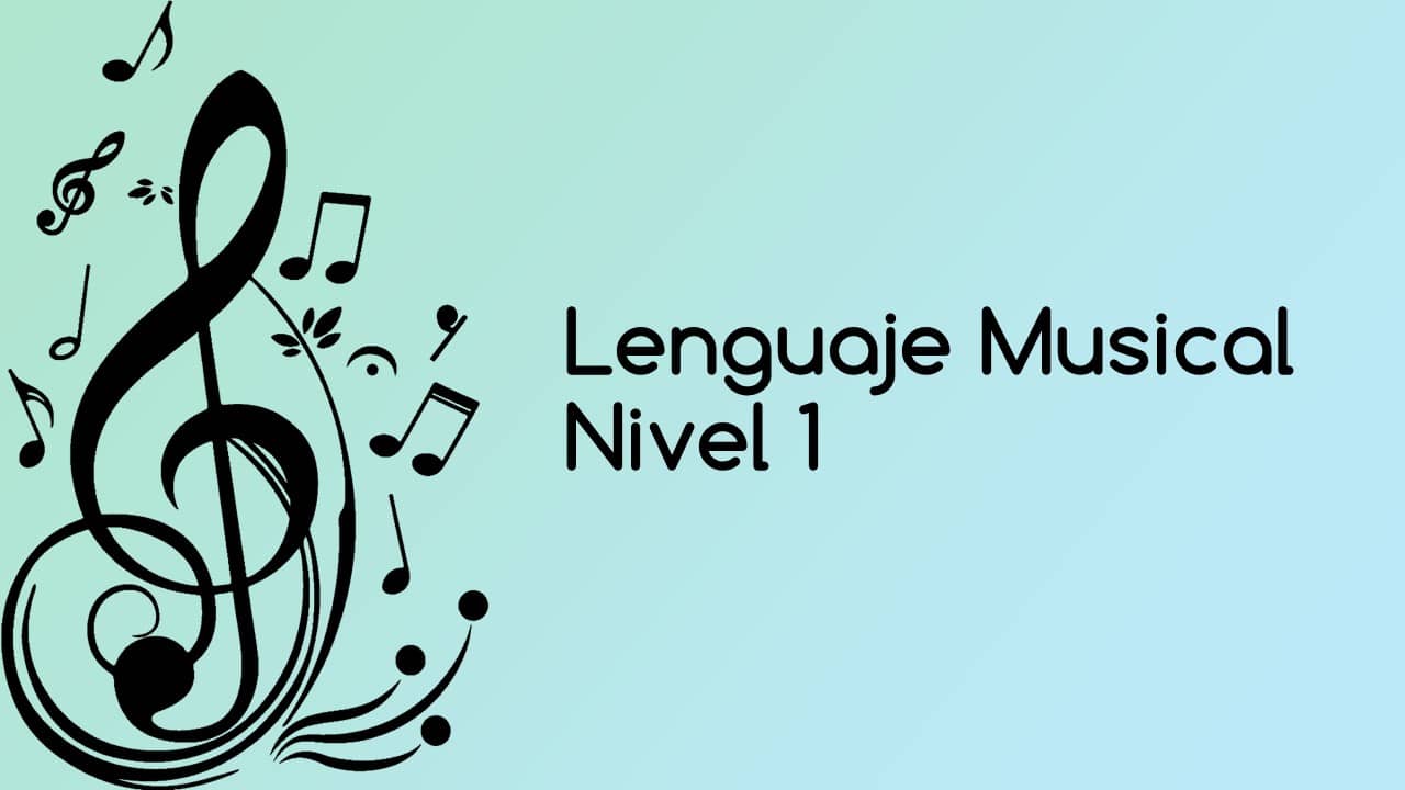 Lenguaje Musical – Nivel 1